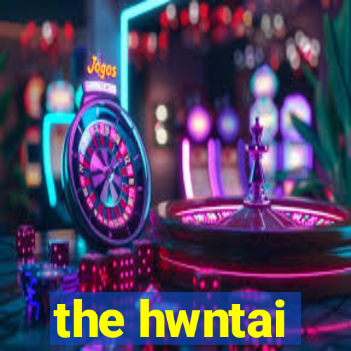 the hwntai